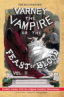 Front cover_The Illustrated Varney the Vampire; or, The Feast of Blood - In Two Volumes - Volume II