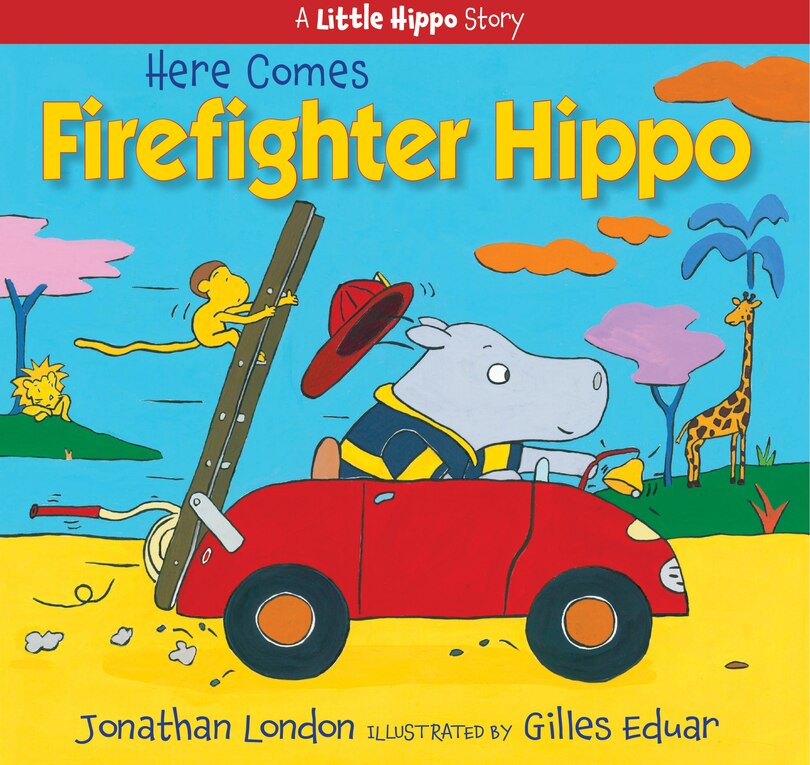 Front cover_Here Comes Firefighter Hippo