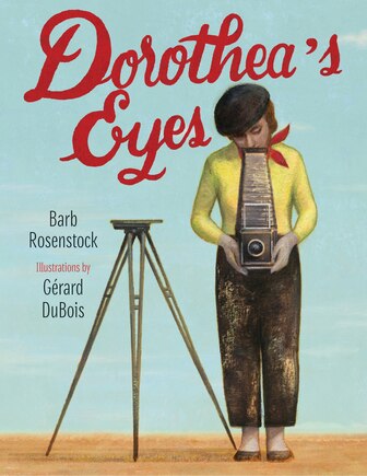 Dorothea's Eyes: Dorothea Lange Photographs The Truth