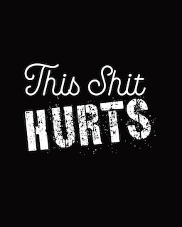 Front cover_This Shit Hurts
