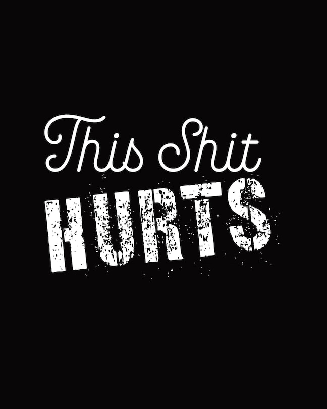 Front cover_This Shit Hurts