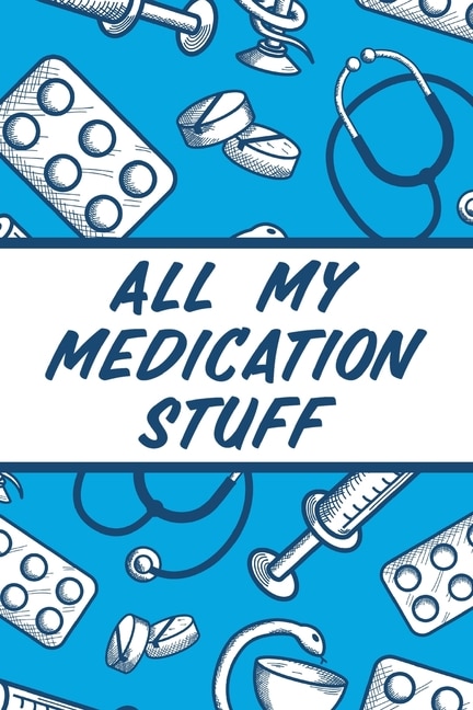 Front cover_All My Medication Stuff