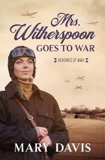 Front cover_Mrs. Witherspoon Goes To War