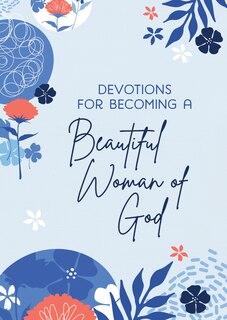 Front cover_Devotions For Becoming A Beautiful Woman Of God