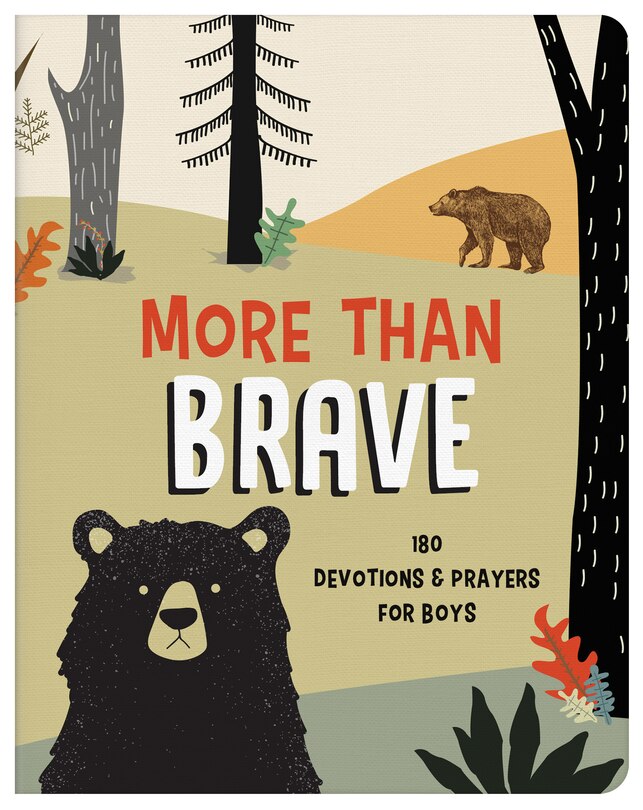 More Than Brave: 180 Devotions And Prayers For Boys