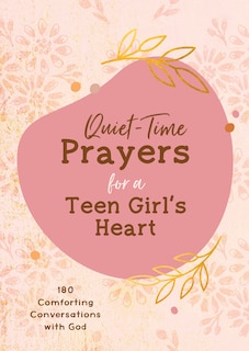 Couverture_Quiet-Time Prayers for a Teen Girl's Heart