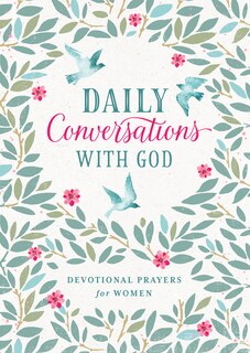 Daily Conversations with God: Devotional Prayers for Women