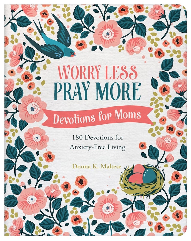 Couverture_Worry Less, Pray More: Devotions for Moms