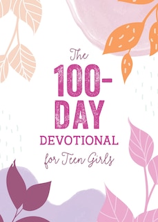 Front cover_The 100-Day Devotional for Teen Girls