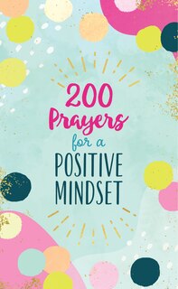 Front cover_200 Prayers for a Positive Mindset