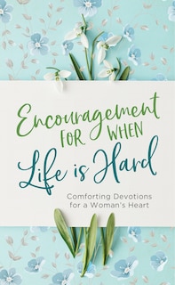 Front cover_Encouragement for When Life Is Hard