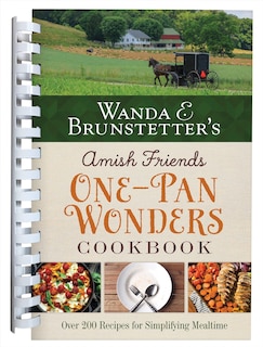 Front cover_Wanda E. Brunstetter's Amish Friends One-Pan Wonders Cookbook