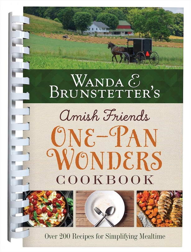 Front cover_Wanda E. Brunstetter's Amish Friends One-Pan Wonders Cookbook