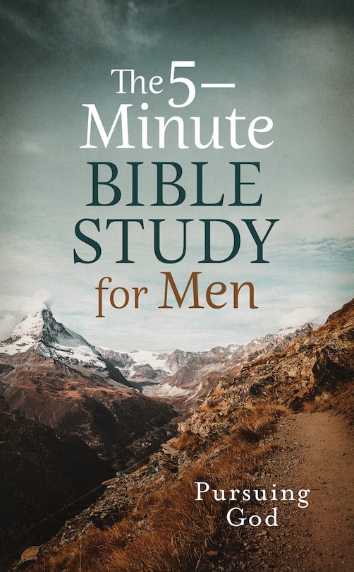 Front cover_The 5-Minute Bible Study for Men: Pursuing God