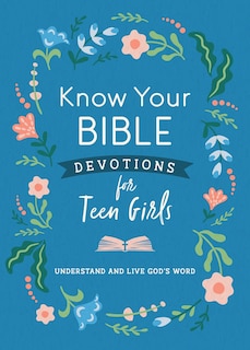 Front cover_Know Your Bible Devotions for Teen Girls
