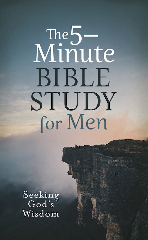 Front cover_The 5-Minute Bible Study for Men: Seeking God's Wisdom