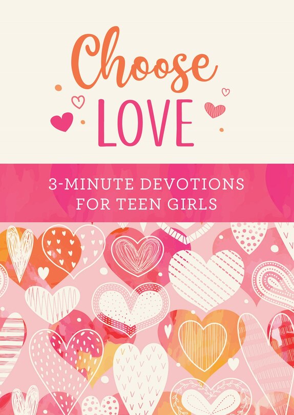 Couverture_Choose Love: 3-Minute Devotions for Teen Girls