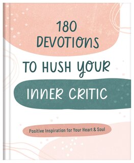 Couverture_180 Devotions to Hush Your Inner Critic