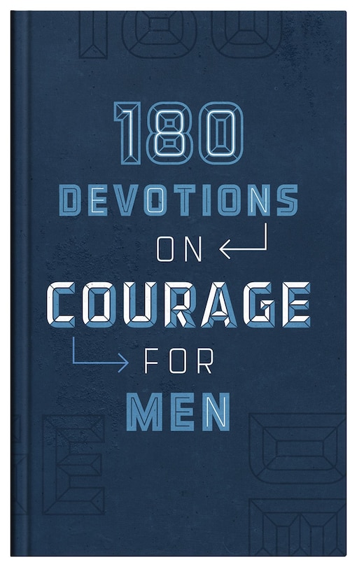 Front cover_180 Devotions on Courage for Men