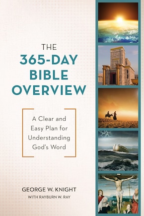 The 365-Day Bible Overview: A Clear and Easy Plan for Understanding God’s Word