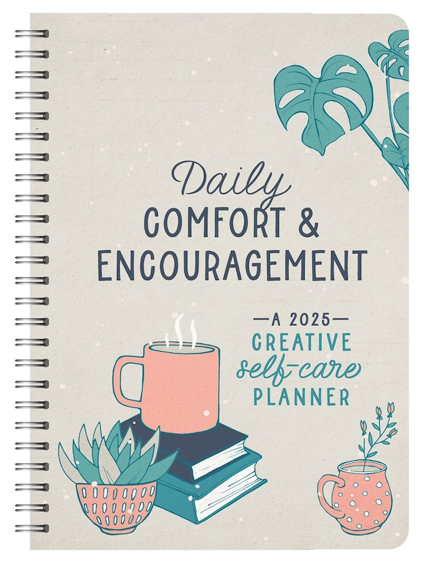 Front cover_2025 Daily Comfort and Encouragement: A Creative Self-Care Planner