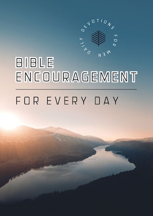 Bible Encouragement for Every Day: Daily Devotions for Men