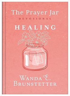 Front cover_The Prayer Jar Devotional: HEALING