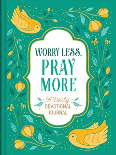 Front cover_Worry Less, Pray More: A Daily Devotional Journal