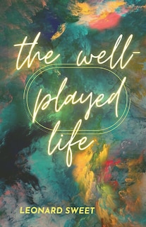 Front cover_The Well-played Life