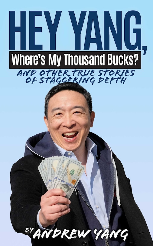 Front cover_Hey Yang, Where's My Thousand Bucks?