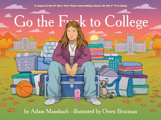 Front cover_Go the Fuck to College (Go the Fuck to Sleep #4)