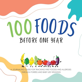 Front cover_100 Foods Before One Year