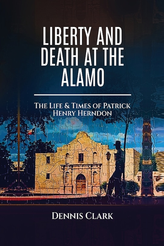 Couverture_Liberty And Death At The Alamo