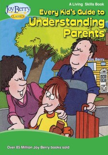 Front cover_Every Kid's Guide to Understanding Parents