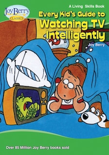 Couverture_Every Kid's Guide to Watching TV Intelligently