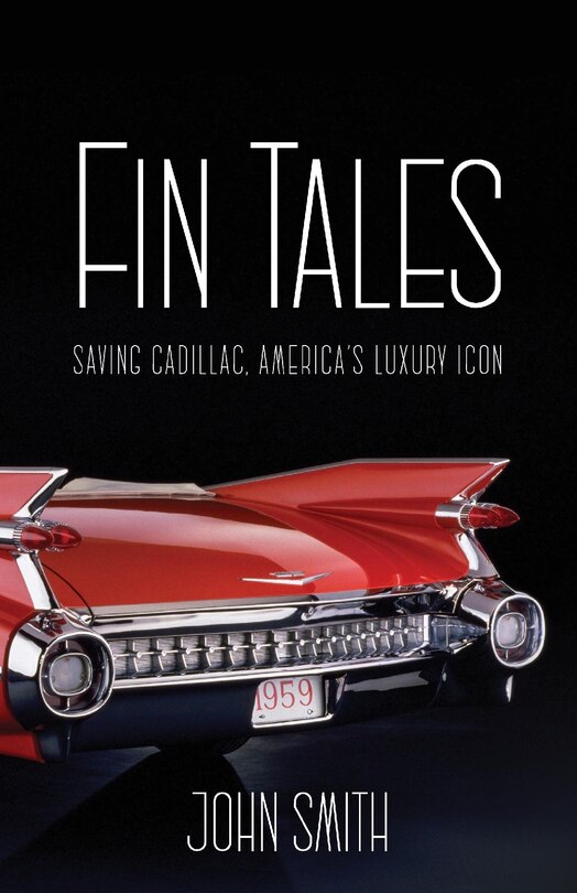 Fin Tales: Saving Cadillac, America's Luxury Icon