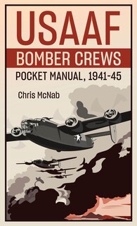 Front cover_The Usaaf Bomber Crew Pocket Manual 1941-45
