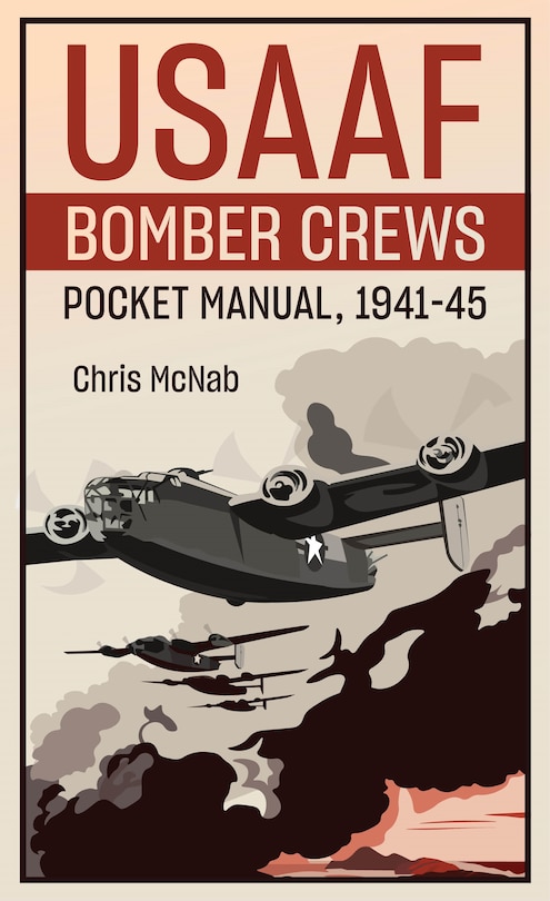 Front cover_The Usaaf Bomber Crew Pocket Manual 1941-45