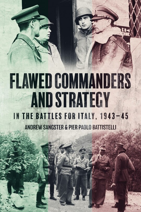 Couverture_Flawed Commanders and Strategy in the Battles for Italy, 1943-45