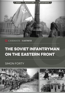 Front cover_The Soviet Infantryman on the Eastern Front