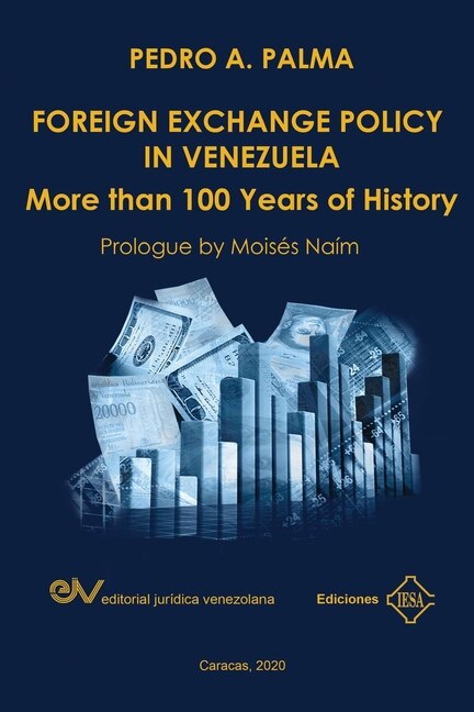 Front cover_FOREIGN EXCHANGE POLICY IN VENEZUELA. More than 100 Years of History