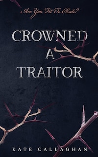 Front cover_Crowned A Traitor