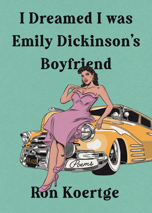 Couverture_I Dreamed I Was Emily Dickinson's Boyfriend