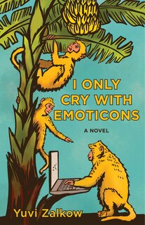 Front cover_I Only Cry With Emoticons