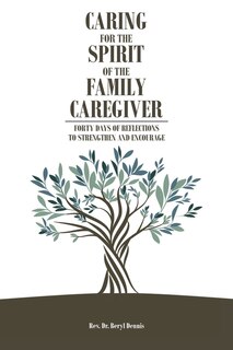 Front cover_Caring for the Spirit of the Family Caregiver