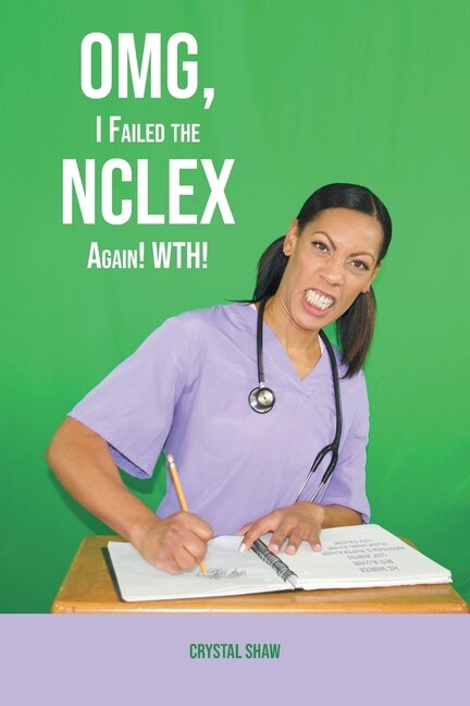 Couverture_OMG, I Failed the NCLEX Again! WTH!