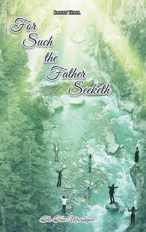 Front cover_For Such The Father Seeketh