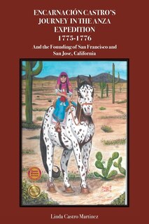 Front cover_Encarnación Castro's Journey In The Anza Expedition 1775-1776