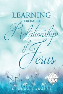 Couverture_Learning From The Relationships Of Jesus