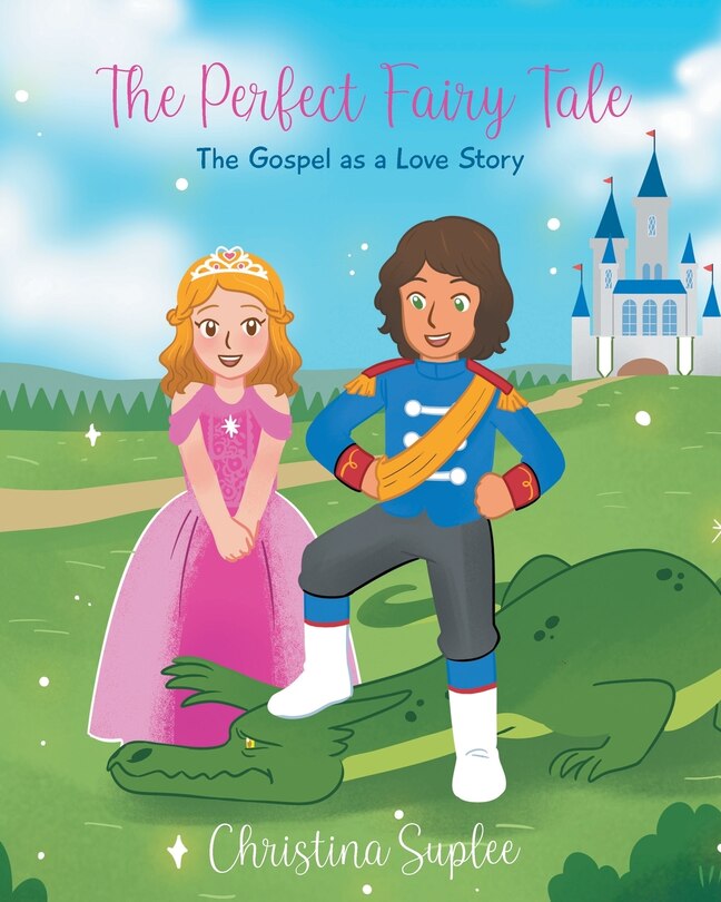 Couverture_The Perfect Fairy Tale; The Gospel as a Love Story